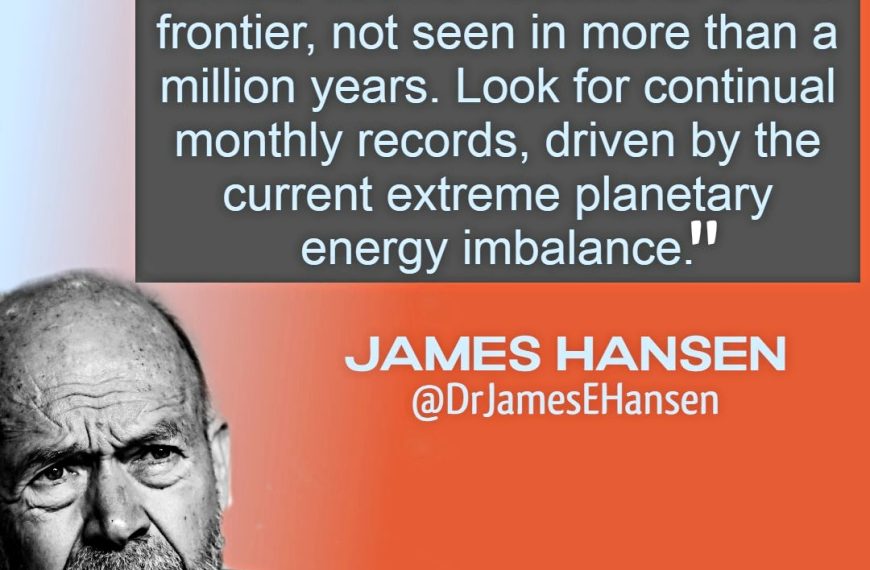 Ο «παππούς» της κλιματικής κρίσης προειδοποιεί: “Οδεύουμε προς ένα νέο σύνορο”