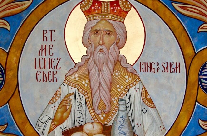 Μελχισεδέκ: Η μυστηριώδης μορφή που προεικονίζει τον Χριστό